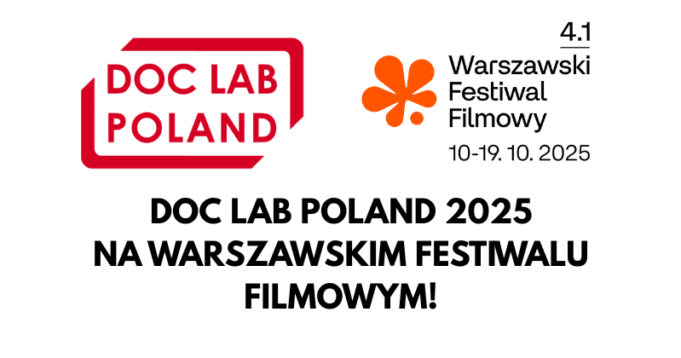 3. SESJA DOC LAB POLAND 2025 NA WARSZAWSKIM FESTIWALU FILMOWYM!