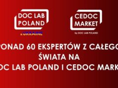 PONAD 60 EKSPERTÓW Z CAŁEGO ŚWIATA NA DOC LAB POLAND I CEDOC MARKET